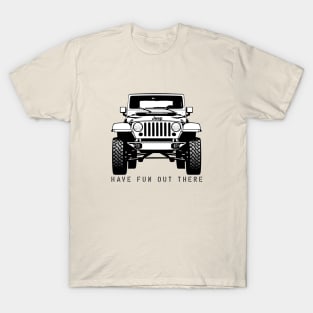 Jeep Have Fun out There T-Shirt